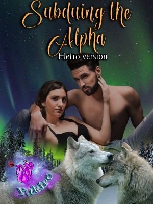 Subduing The Alpha Hetro Version,Yukiro