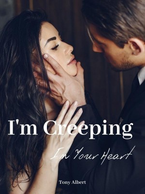 I'm Creeping In Your Heart