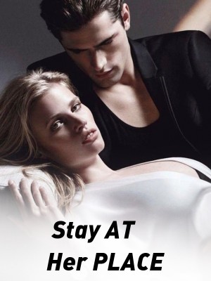 Stay AT Her PLACE,Lyka