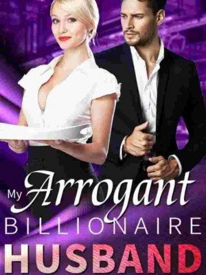 My Arrogant Billionaire Husband,Shallom Chidimma