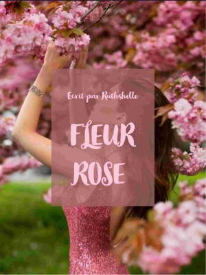 Fleur rose,ruthshelle35