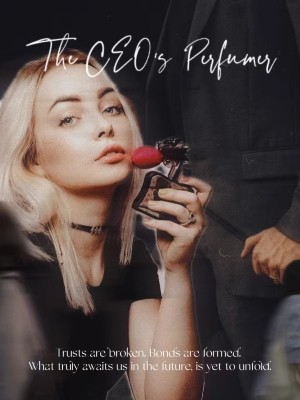 The CEO's Perfumer,Extraordinary Bards
