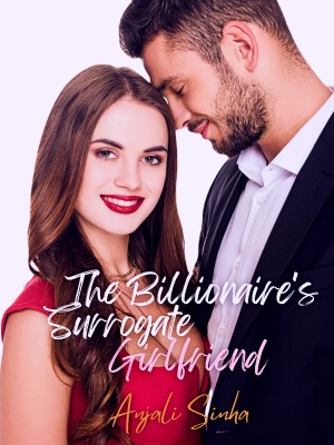 The Billionaire's Surrogate Girlfriend,strawssy