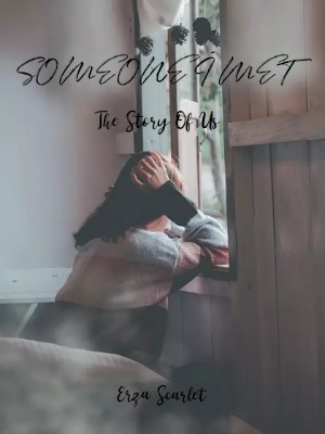 Someone I Met: The Story Of Us