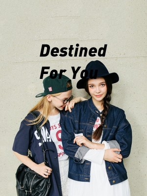 Destined For You
