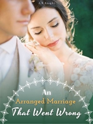 An Arranged Marriage That Went Wrong