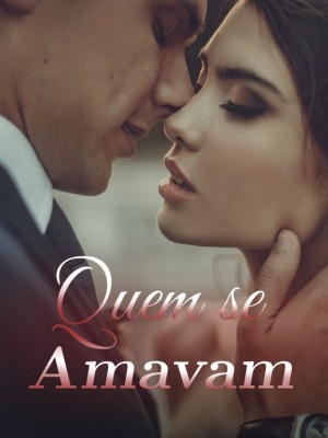 Quem Se Amavam