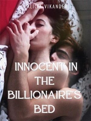 Innocent In The Billionaire's Bed,Alicia Vikander