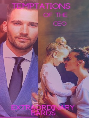 Temptations Of The CEO,Extraordinary Bards