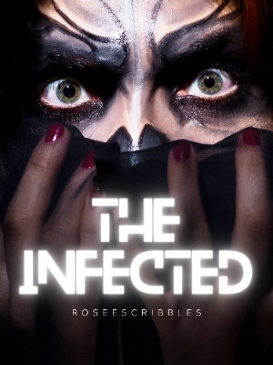 The Infected,roseescribbles