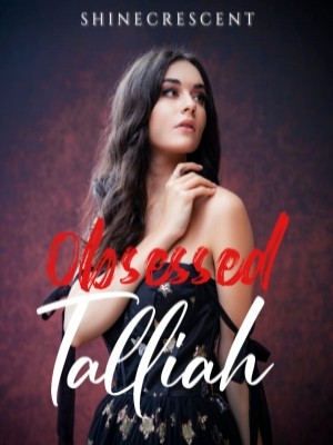 OBSESSED TALLIAH,ShineCrescent