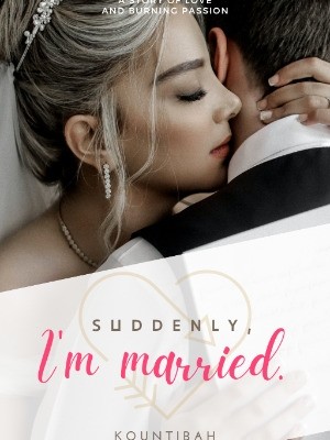 Suddenly, I'm Married,Kountibah