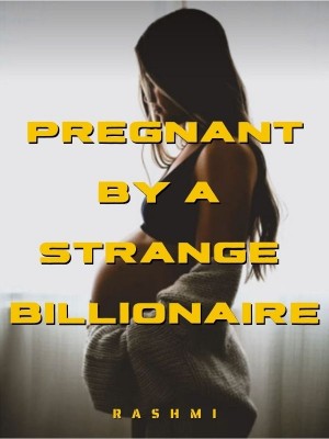 Pregnant By A Strange Billionaire