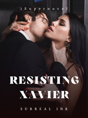 RESISTING XAVIER,Surreal Ink