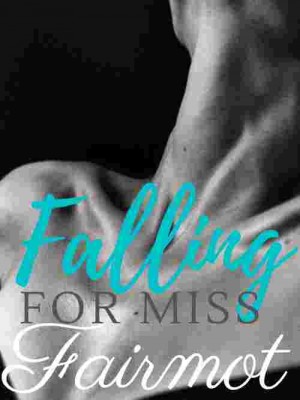 Falling For Miss Fairmot
