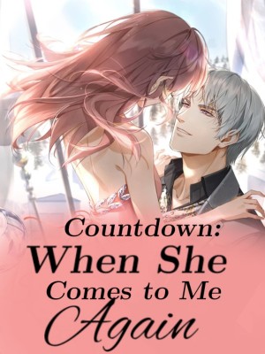 Countdown: When She Comes to Me Again,