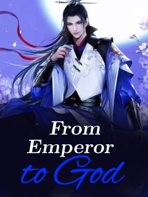 From Emperor to God,