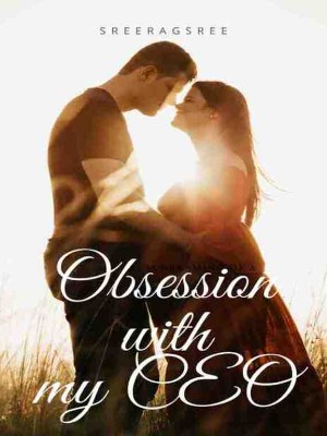 OBSESSION WITH MY CEO,sreeragsree