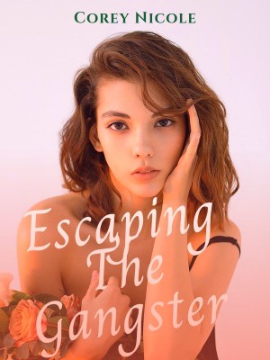 Escaping The Gangster,Corey Nicole