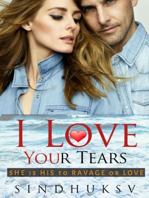 I Love Your Tears