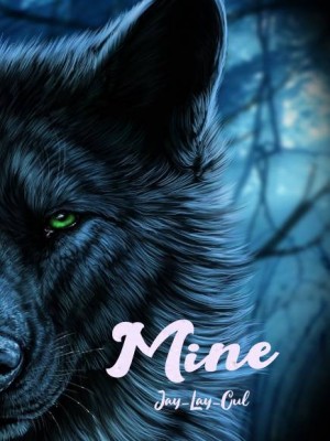 Mine。