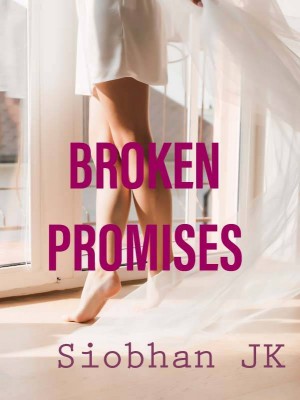 BROKEN PROMISES,Siobhan Jk