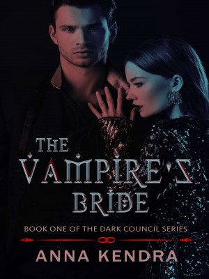 Dark Council  #1 - The Vampire's Bride,Anna Kendra