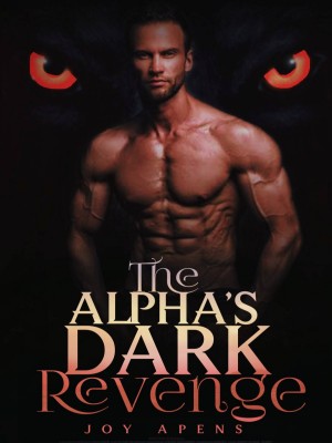 The Alpha's Dark Revenge,Joy Apens