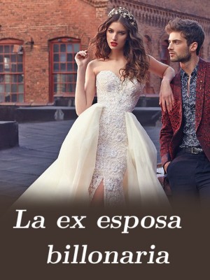 La ex esposa billonaria