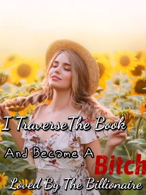 Traverse , I Am A Bitch Loved By The Billionaire,SHIYUANHONGDOU