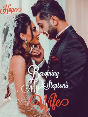 Becoming My Step Son's Wife