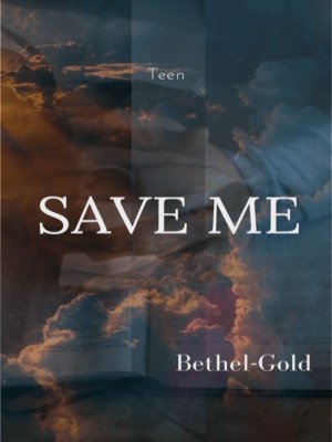Save Me,Bethel_Gold