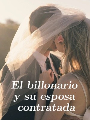 El billonario y su esposa contratada