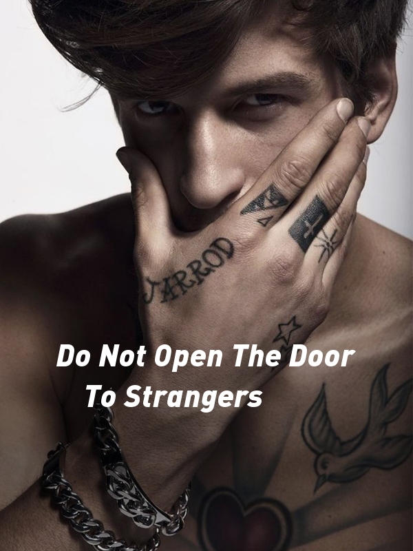 Do Not Open The Door To Strangers