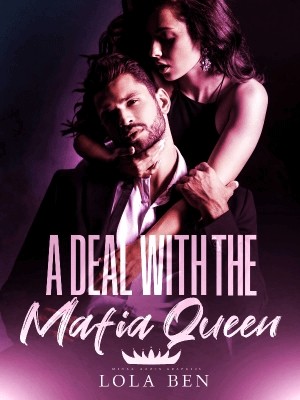 A DEAL WITH THE MAFIA QUEEN