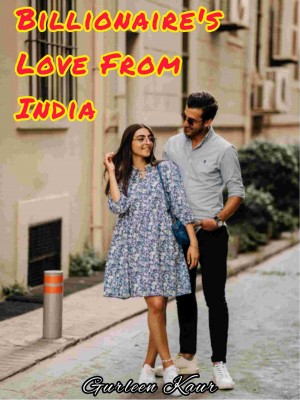 Billionaire's Love From India,Gurleen kaur