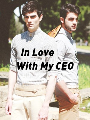 In Love With My CEO,crazy_v