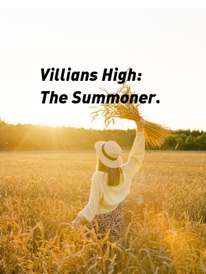 Villians High: The Summoner.,Victor gold