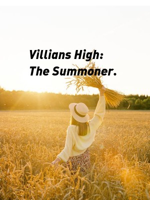Villians High: The Summoner.