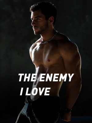 THE ENEMY I LOVE,The enemy I love