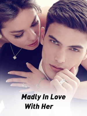 Madly In Love With Her