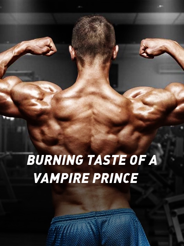 BURNING TASTE OF A VAMPIRE PRINCE