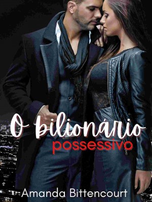 O bilionário possessivo