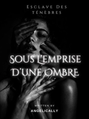 Sous L’emprise D’une Ombre