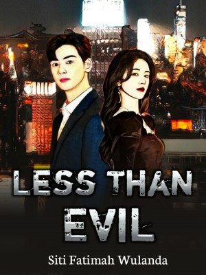 Less Than Evil,Siti fatimah wulanda