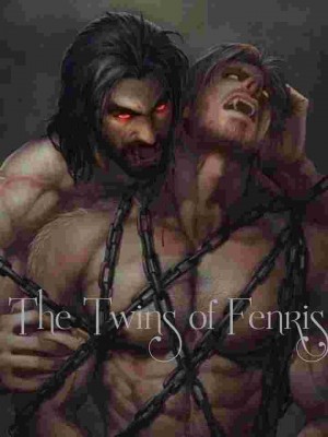 The Twins Of Fenris,ScarletThunder