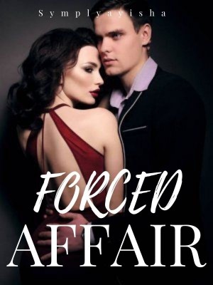 Forced Affair,Symplyayisha