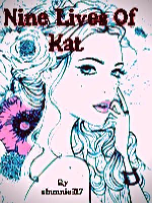 Nine Lives Of Kat,cbunnie917