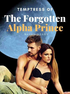 Temptress Of The Forgotten Alpha Prince,Raven Heart