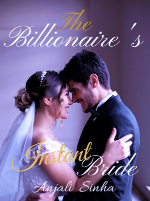 The Billionaire's Instant Bride,strawssy